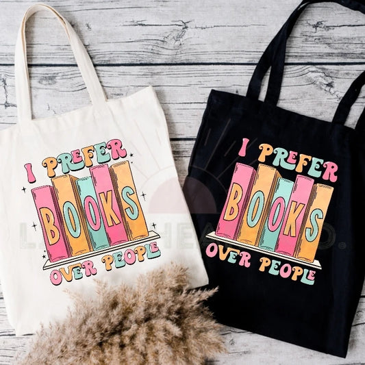 I Prefer Books Over People Tote Bag